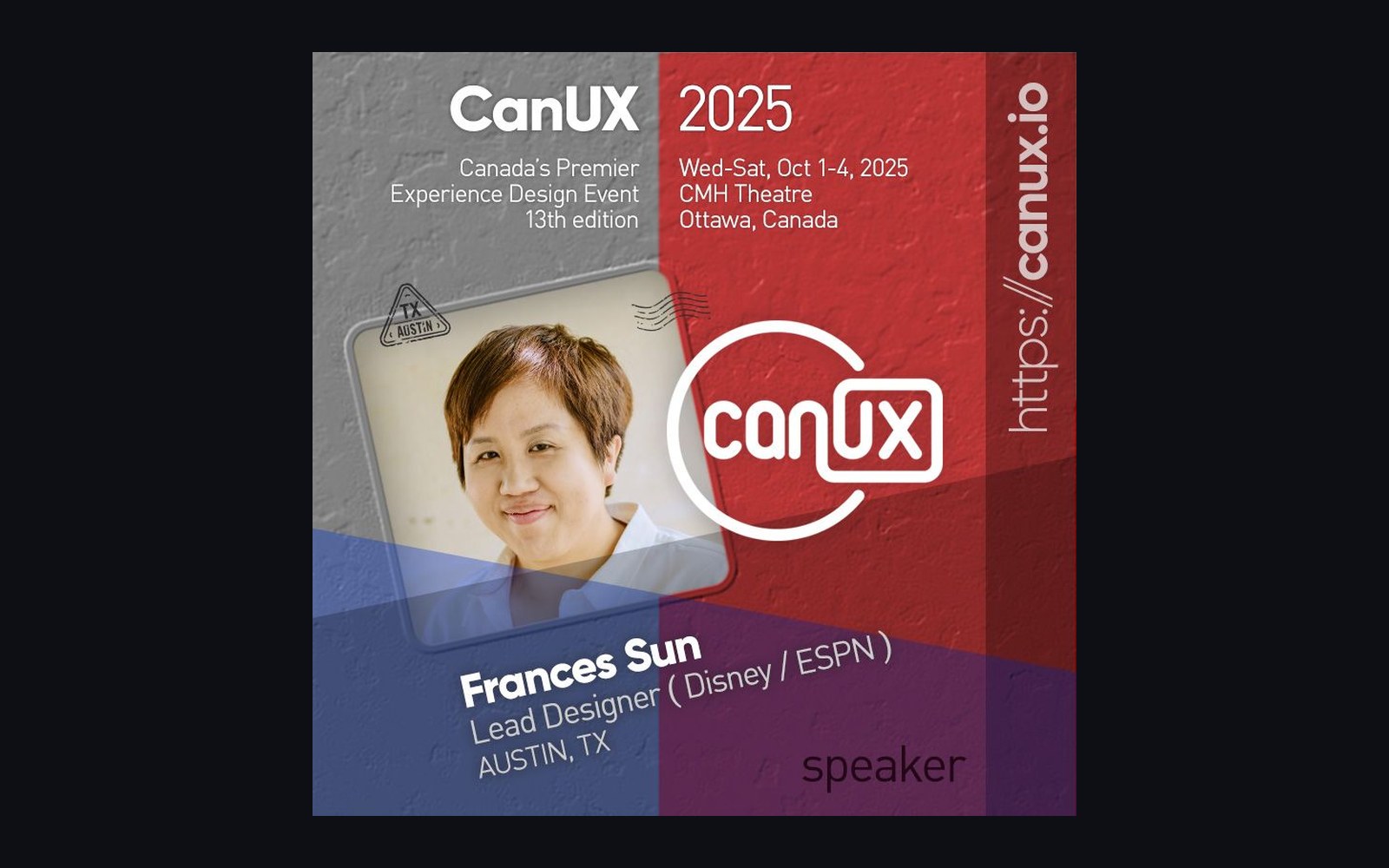 CanUX 2025 speaker card for Frances Sun, Lead Designer, Austin, Texas, for Canada’s premier experience design event in Ottawa.