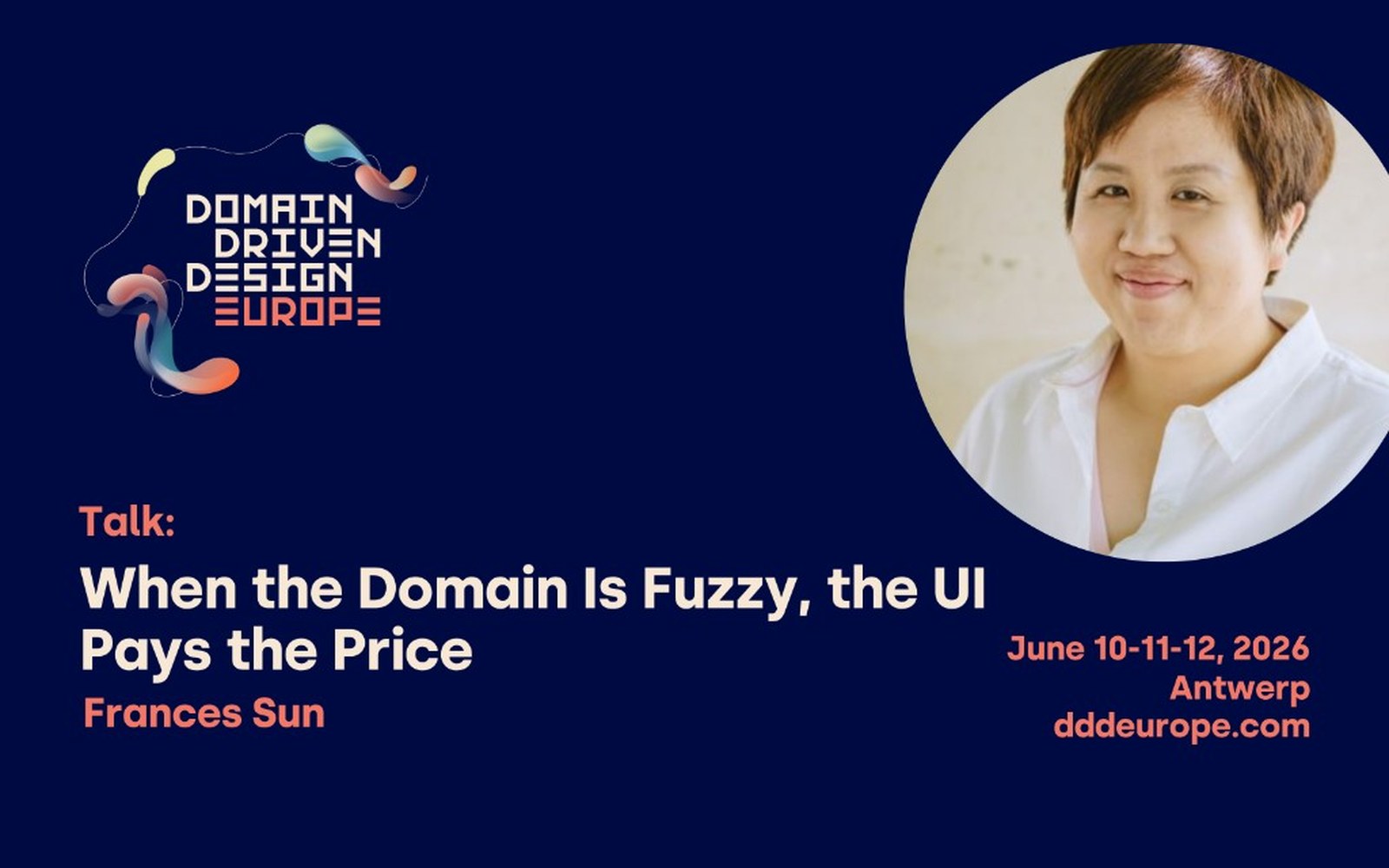 DDD Europe 2026 speaker card for Frances Sun, showing the Domain Driven Design Europe logo, her portrait, and the talk title.